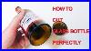 How_To_Cut_Glass_Bottles_Perfectly_At_Home_01_zjjk